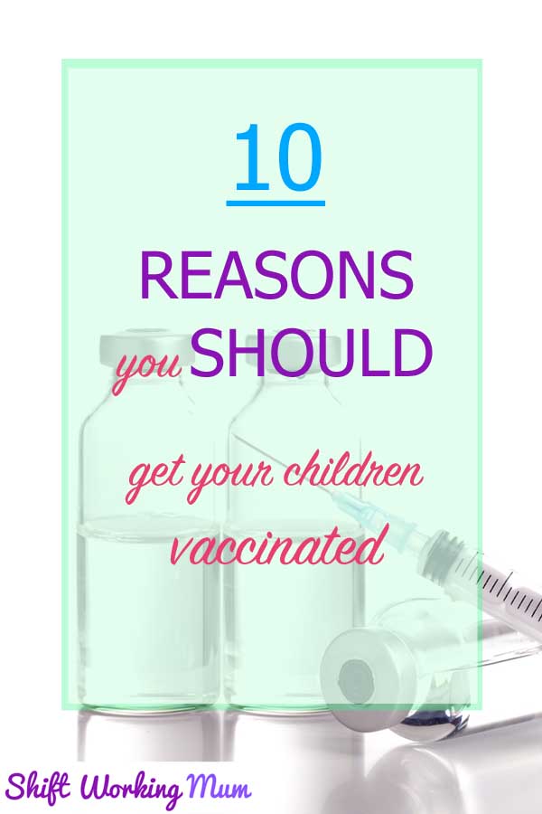 10 Reasons you should vaccinate your children
